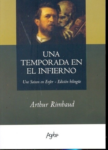 Una Temporada En El Infierno (ed  Biling, De Rimbaud, Arthur., Vol. 1. Editorial Agebe Editorial, Tapa Blanda En Español