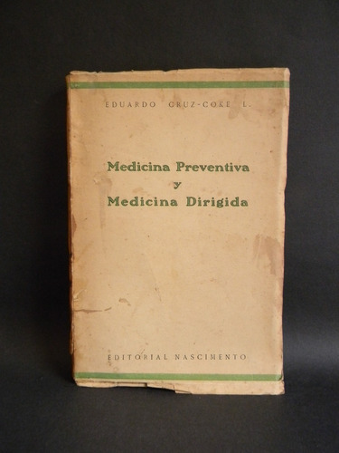 Medicina Preventiva Medicina Dirigida 1era Ed 1938 Cruz-coke