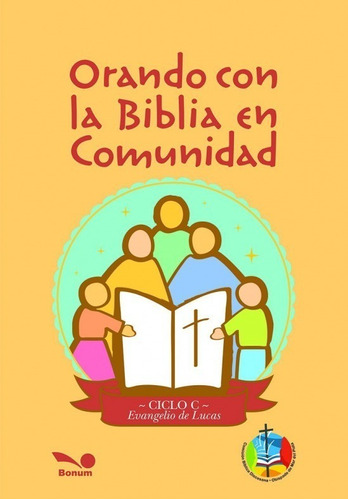 Orando Con La Biblia En Comunidad - Ciclo C - Bon