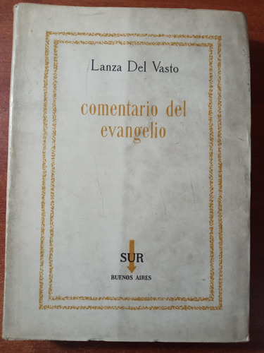 Comentario Del Evangelio. Lanza Del Vasto