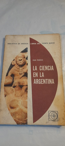 La Ciencia En La Argentina De José Babini - Eudeba (usado)