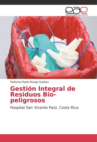 Libro: Gestión Integral De Residuos Bio-peligrosos: Hospital