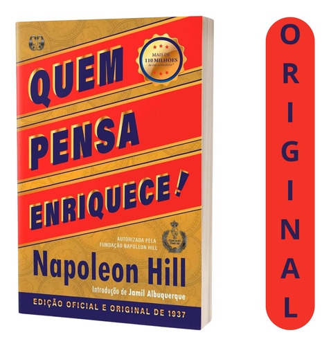 Napoleon Hill Ensina Em Quem Pensa Enriquece Como Criar Uma Vida Próspera