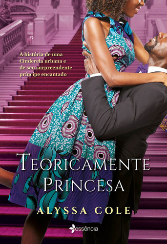 Teoricamente Princesa, De Alyssa Cole. Editora Essência, Capa Mole Em Português, 2021