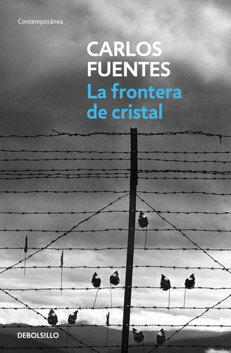 La frontera de cristal, de Fuentes, Carlos. Serie Contemporánea Editorial Debolsillo, tapa blanda en español, 2016