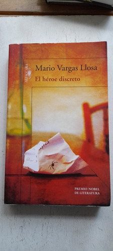 El Héroe Discreto De Mario Vargas Llosa - Alfaguara (usado)