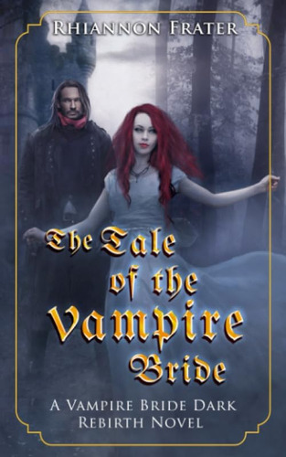 Libro: The Tale Of The Vampire Bride (the Vampire Bride Dark