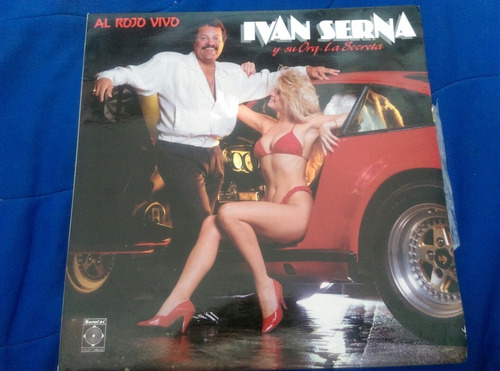 Vinilo Ivan Serna Y Su Orquesta La Secreta - Al Rojo Vivo 