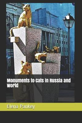 Libro Monuments To Cats In Russia And World - Elena Pankey