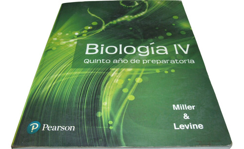 Biología 4. Miller & Levine. Libro 5ª Año De Preparatoria