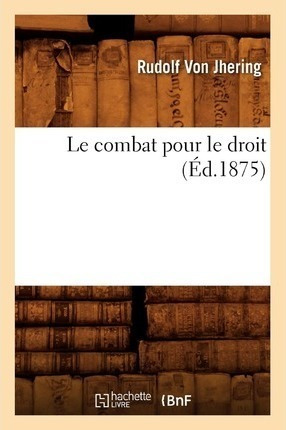 Le Combat Pour Le Droit (ed.1875) - Von Jhering R