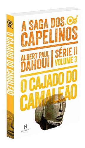 A Cajado do Camaleão - A Saga dos Capelinos - Série II - Volume 3: Não Aplica, de : Albert Paul Dahoui. Não aplica, vol. Não Aplica. Editorial HERESIS, edición não aplica en português, 2016