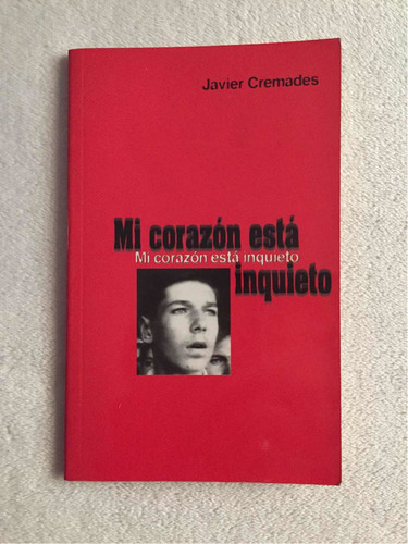 Mi Corazón Está Inquieto. Javier Cremades. Librería Córdoba