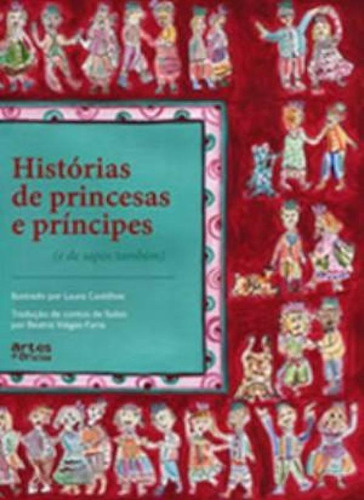 Histórias De Princesas E Príncipes E De Sapos Também, De Beatriz Viegas-faria. Editora Artes E Oficios, Capa Mole Em Português