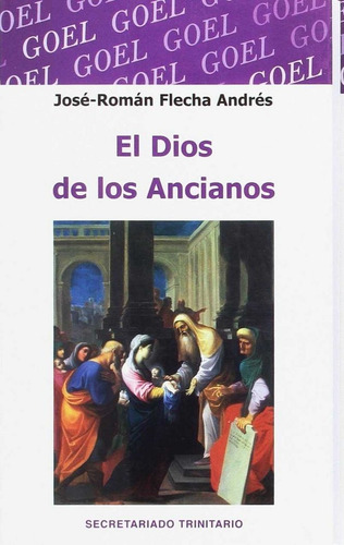 Dios De Los Ancianos,el - Flecha, Jose Roman