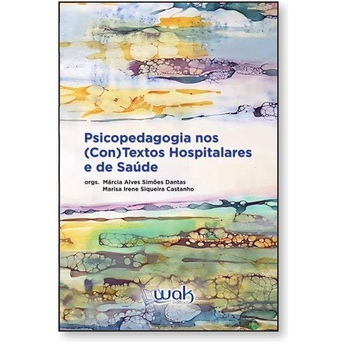 Libro Psicopedagogia Nos Contextos Hospitalares E De Saúde D