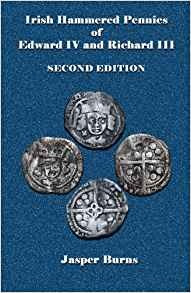 Irish Hammered Pennies Of Edward Iv And Richard Iii, Second 
