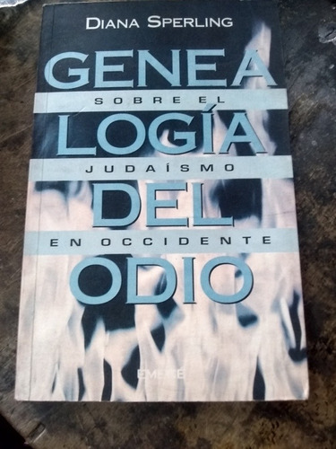 Genealogía Del Odio. Sperling (1995/218 Pág.).