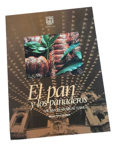 Pan Y Los Panaderos San Juan Huactzinco, El. Tlaxcala