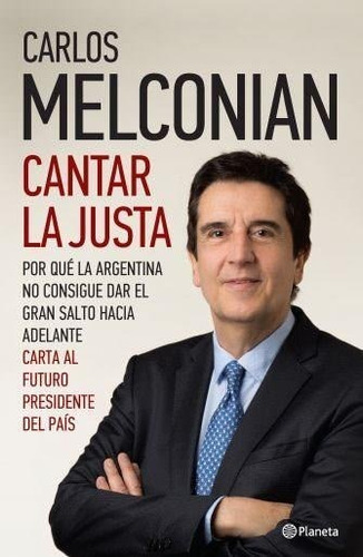 Cantar La Justa Carlos Melconian Planeta - Es