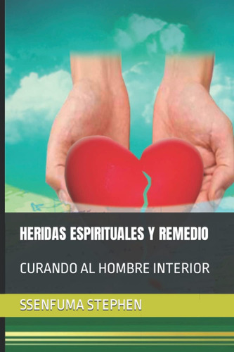 Libro Heridas Espirituales Y Remedio Curando Al Hombre Inte