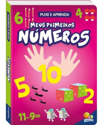 Livro Puxe E Aprenda - Meus Primeiros Numeros