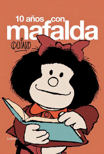 10 Años Con Mafalda - Quino