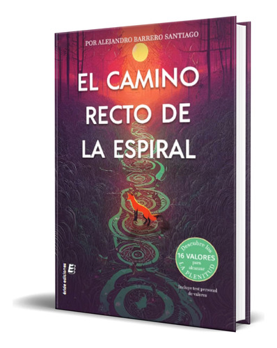 Libro El Camino Recto De La Espiral [ Original ], De Alejandro Barrero Santiago. Editorial Eride Ediciones, Tapa Blanda En Español, 2022