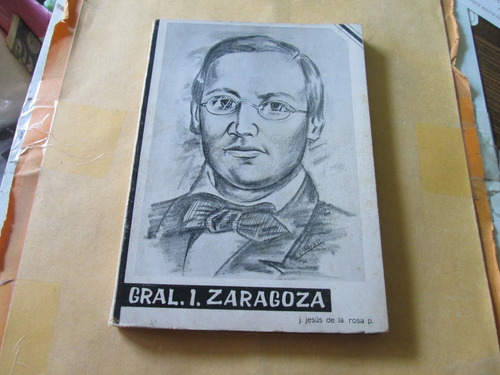 General Ignacio Zaragoza, J. Jesús De La Rosa, 1962