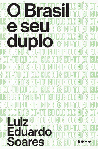 O Brasil e seu duplo, de Soares, Luis Eduardo. Editora Todavia, capa mole em português, 2019