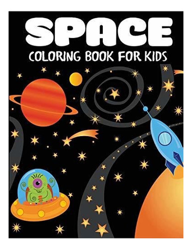 Espacio Para Colorear Libro Para Nios Fantastico Espacio E
