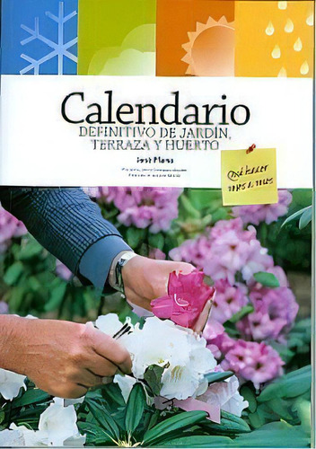 Calendario Definitivo De Jardãân, Terraza Y Huerto, De Plana, José. Editorial Ediciones Mundi-prensa, Tapa Blanda En Español