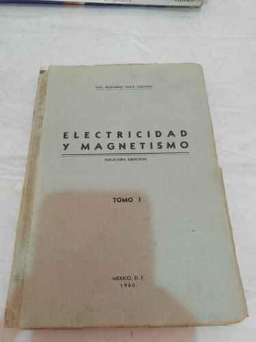 Eduardo Díaz Lozada Electricidad Y Magnetismo Sep