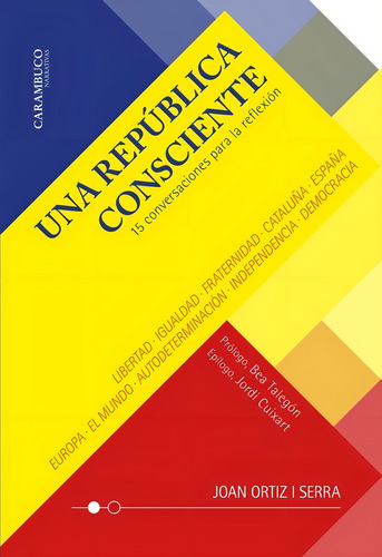 Una Repãâºblica Consciente, De Ortiz I Serra, Joan. Editorial Carambuco Narrativas, Tapa Blanda En Español