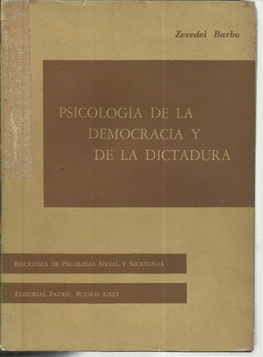Barbu Zebedei: Psicología De La Democracia Y De La Dictadur