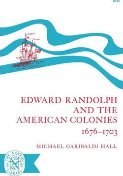 Libro Edward Randolph And The American Colonies 1676-1703...