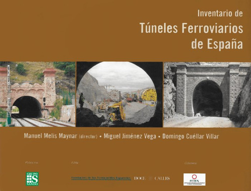 Inventario De Tuneles Ferroviarios De España - Melis May...