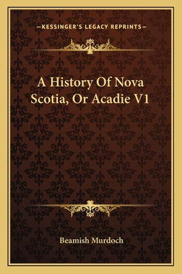 Libro A History Of Nova Scotia, Or Acadie V1 - Murdoch, B...