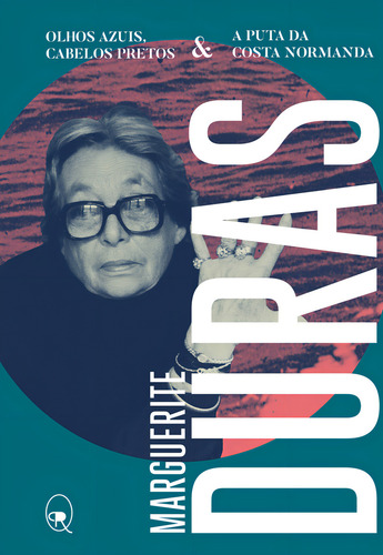 Olhos Azuis, Cabelos Pretos & A Puta Da Costa Normanda, De Marguerite Duras. Editora Relicário, Capa Mole Em Português