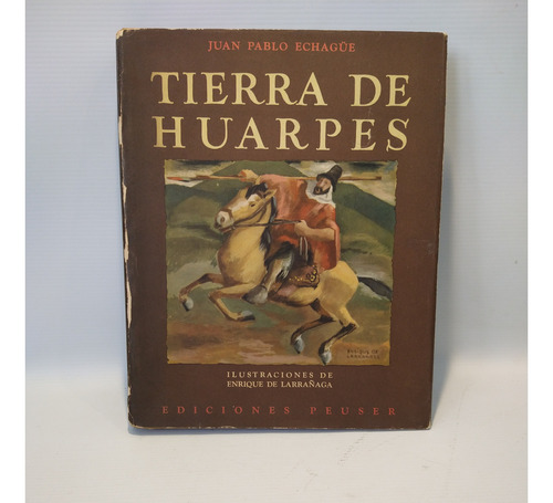 Tierra De Huarpes Juan Pablo Echague Peuser