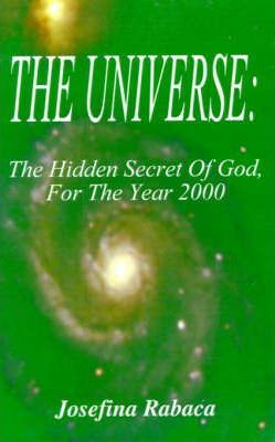 Libro The Universe 2000 : The Hidden Secret Of God For Th...