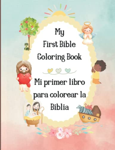 My First Bible Bilingual Coloring Book: Christian Coloring B