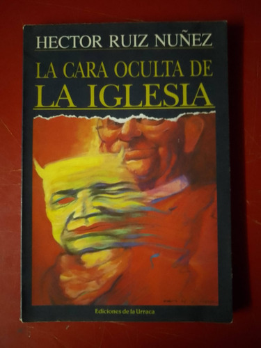 La Cara Oculta De La Iglesia - Hector Ruiz Nuñez