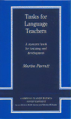 Tasks For Language Teachers Pb Cam99pp, De Martin Parrott. Editorial Cambridge En Inglés