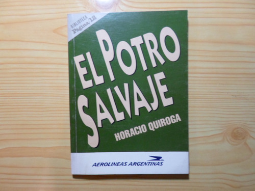 El Potro Salvaje - Horacio Quiroga