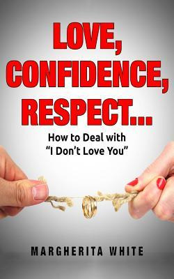 Libro Love Confidence Respect : How To Deal With ?i Don't...