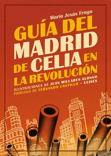 Libro: Guía Del Madrid De Celia En La Revolución. Fraga, Mar