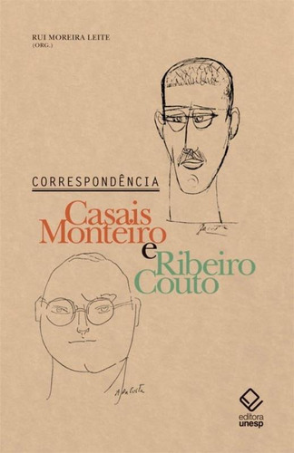 CORRESPONDÊNCIA CASAIS MONTEIRO E RIBEIRO COUTO, de LEITE, RUI MOREIRA. Editora UNESP, capa mole em português