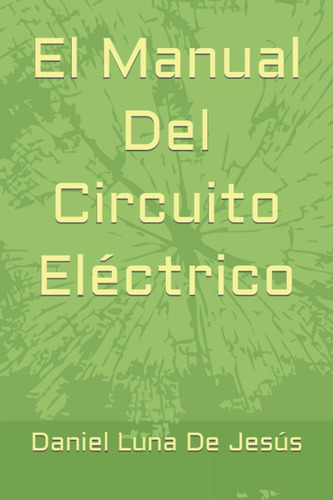 Libro: El Manual Del Circuito Eléctrico (spanish Edition)