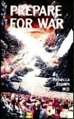 Prepare For War, De Rebecca Brown. Editorial Whitaker House U S, Tapa Blanda En Inglés